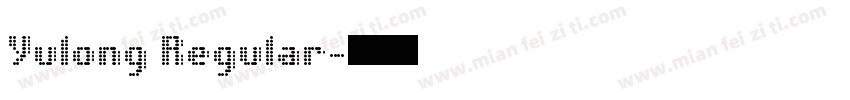 Yulong Regular字体转换